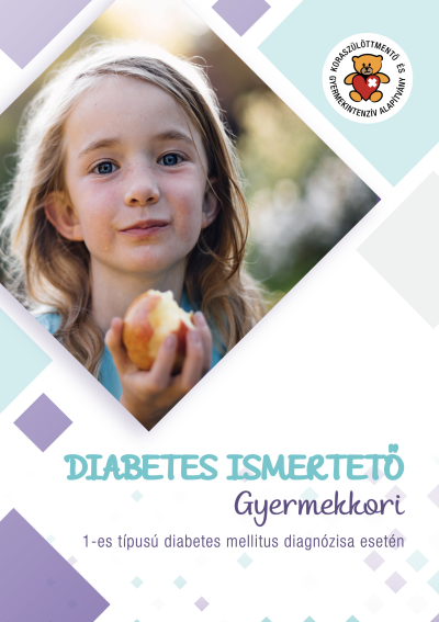  Diabetes ismertető gyermekkori 1-es típusú diabetes mellitus diagnózisa esetén